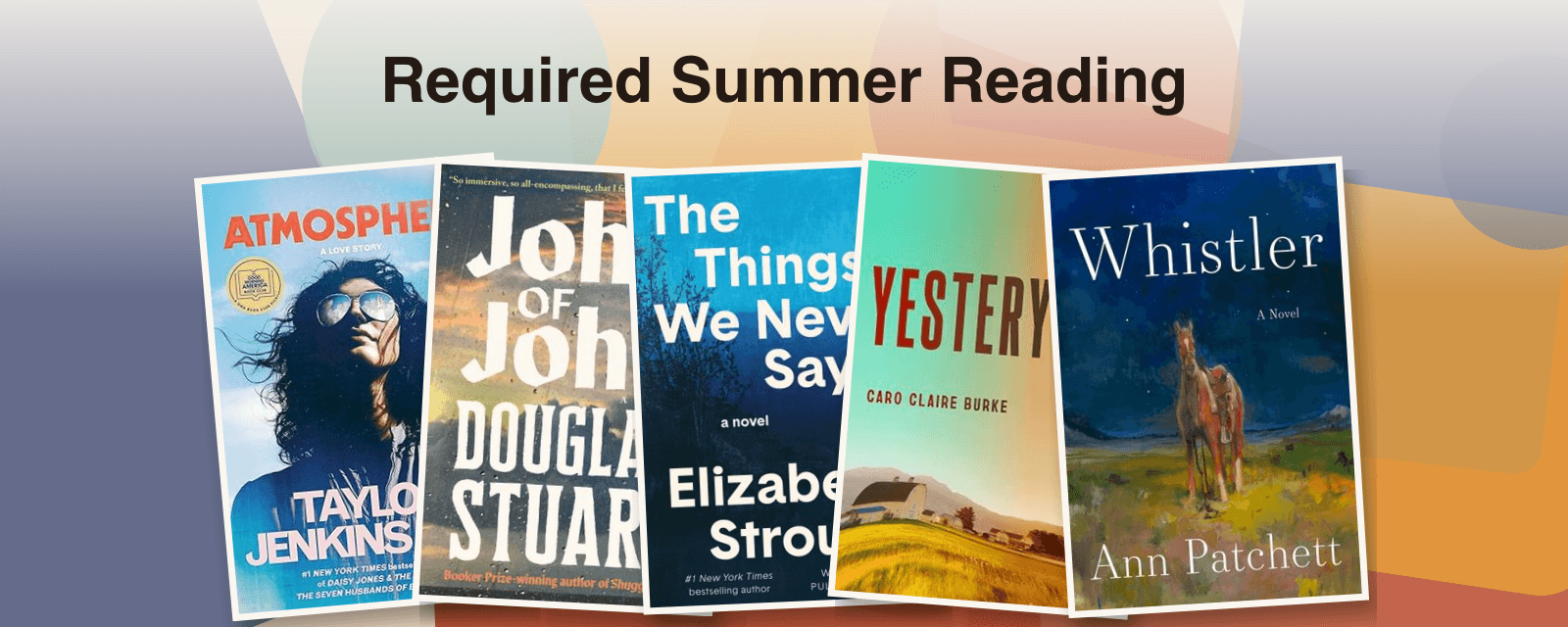 A collage of 2026 summer book covers on a warm background under the banner Required Summer Reading